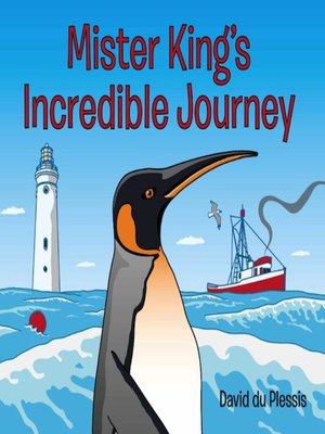 cover image of Mister King's Incredible Journey